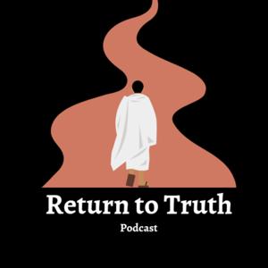 Return to Truth