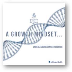A Growth Mindset ... Understanding Cancer Research