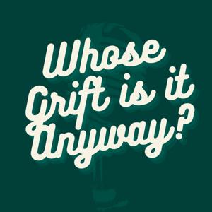 Whose Grift Is It Anyway? A Podcast About Scammers, Grifters and Cons