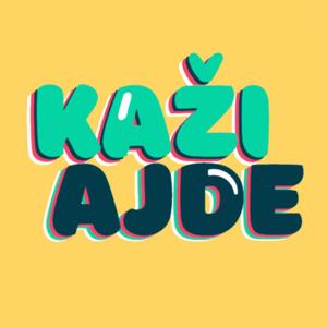 KAŽI AJDE