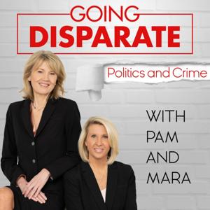 Going Disparate: Politics and Crime with Pam and Mara