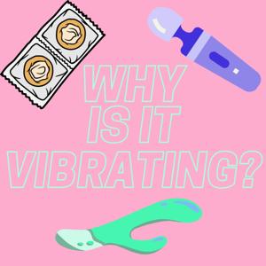 Why Is It Vibrating?