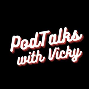 PodTalks with Vicky