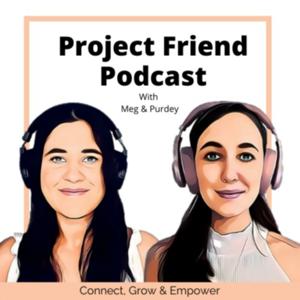 Project Friend Podcast