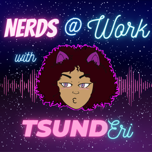 Nerds At Work with TsundEri
