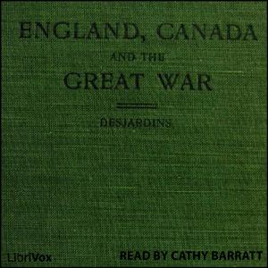 England, Canada and the Great War by Louis-Georges Desjardins (1849 - 1928)