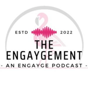 The Engaygement: An Engayge Podcast