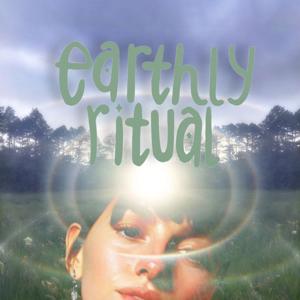 Earthly Ritual