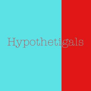 Hypothetigals
