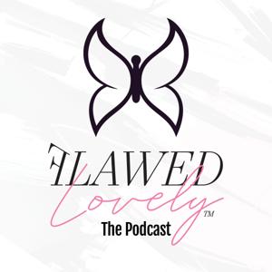 Flawed Lovely: The Podcast