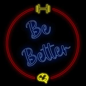 Be Better by MFBG