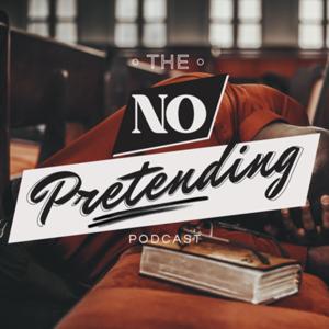The No Pretending Podcast