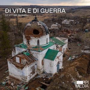 Di Vita e Di Guerra - Le vittime invisibili