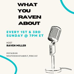 What you Raven about