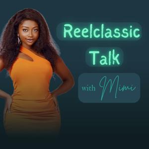 Reelclassic Talk with Mimi Forbi