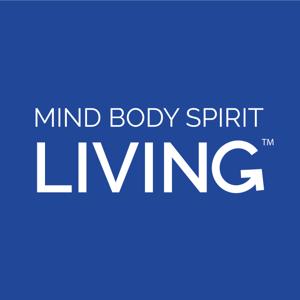 Mind Body Spirit Living Podcast