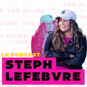 Le podcast à Steph - ton alliée 🔥