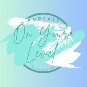 On Your Level