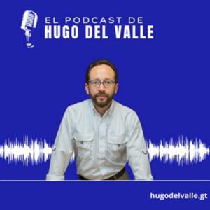 El Podcast de Hugo del Valle