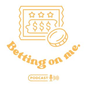 Betting On Me