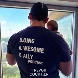Doing Awesome Daily - Dad Podcast