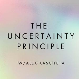 Exclusive Episodes of The Uncertainty Principle