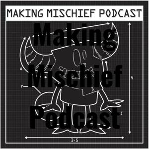 Making Mischief Podcast