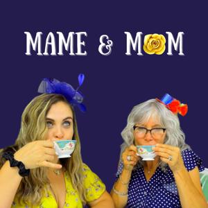 Mame and Mom