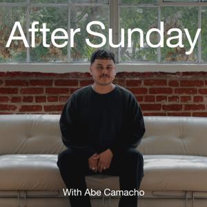 After Sunday with Abe Camacho