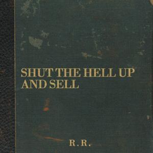 Shut The Hell Up And Sell