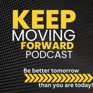 Keep Moving Forward Podcast with SFC Ronald "Dave" Smith US Army (ret)