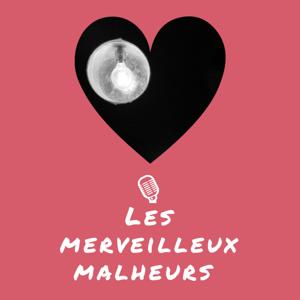Les Merveilleux Malheurs