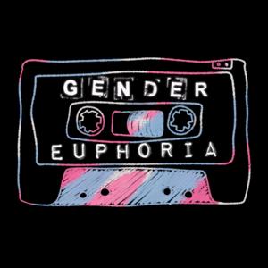 Gender Euphoria - The Trans Joy Podcast