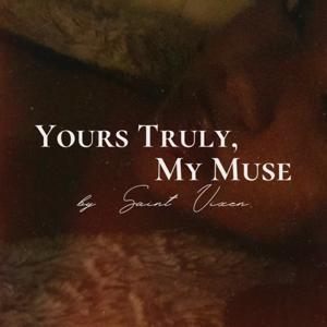 Yours Truly, My Muse