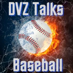 DVZ Talks Baseball