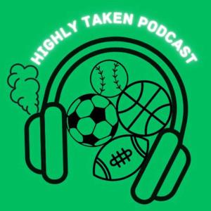 Highly Taken Podcast