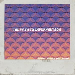 The Path To Imperfection