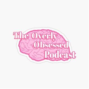The Overly Obsessed Podcast