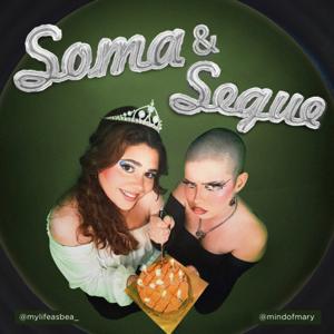 Soma & Segue