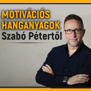 Szabó Péter motivációs hanganyagok by Peter Szabo