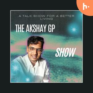 THE AKSHAY GP SHOW