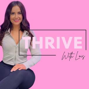 Thrive With Lois