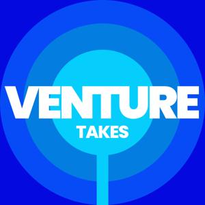 Venture Takes - a summary of takeaways of podcasts and content in venture capital