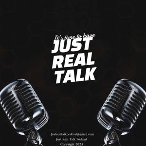 Just Real Talk Podcast