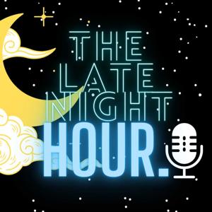 The Late Night Hour