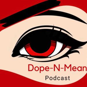 Dope-N-Mean