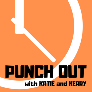 Punch Out With Katie and Kerry