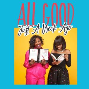 All Good Just a Week Ago