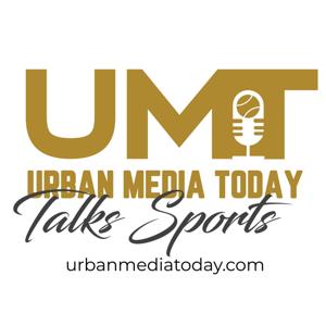 Urban Media Today Talks Sports