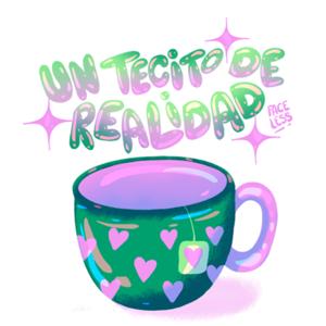 Un tecito de realidad ✨